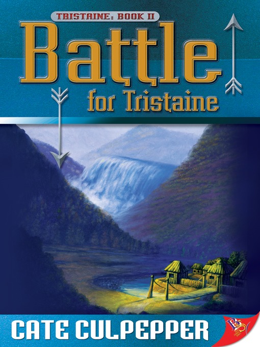 Title details for Battle for Tristaine by Cate Culpepper - Available